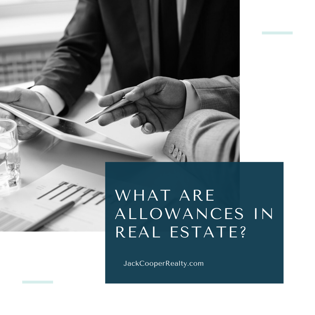 What Are Allowances in Real Estate