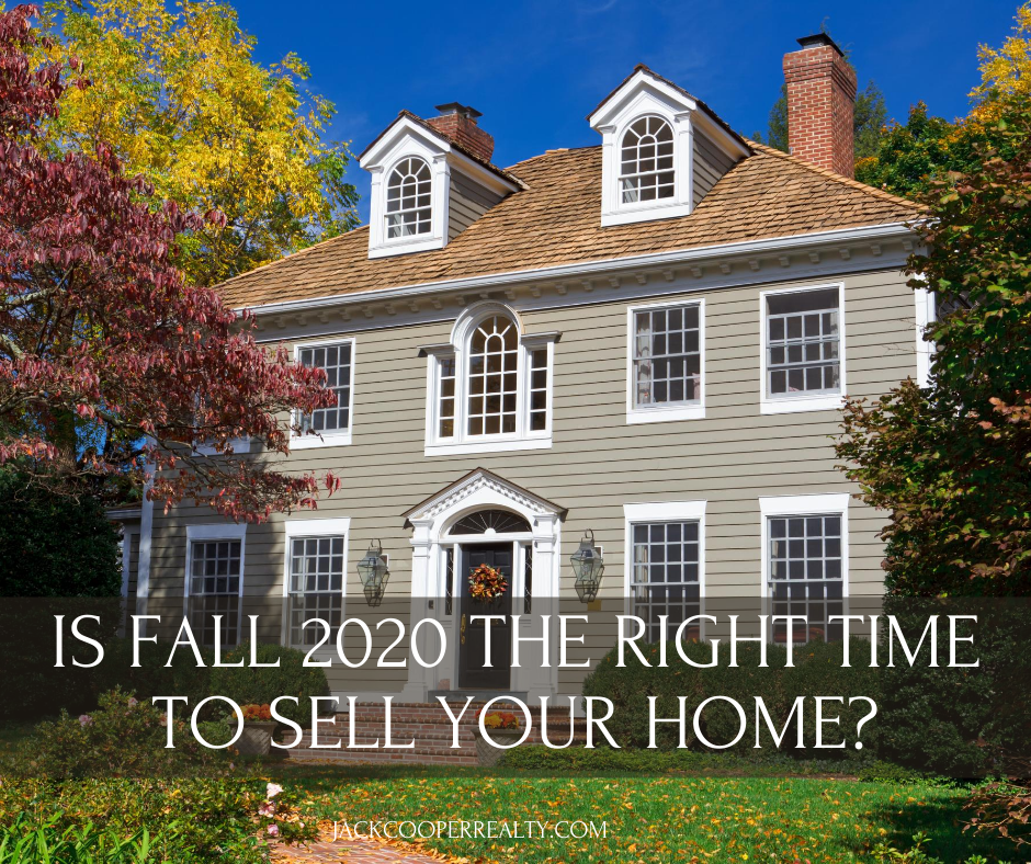 Is Fall 2020 the Right Time to Sell Your Home in Ellicott City - Jack Cooper Realty