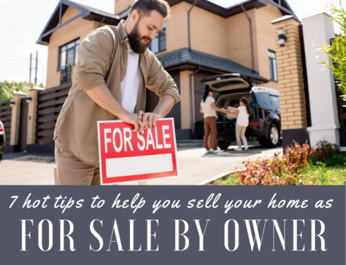 7 Hot Tips to Help You Sell Your Home as For Sale by Owner