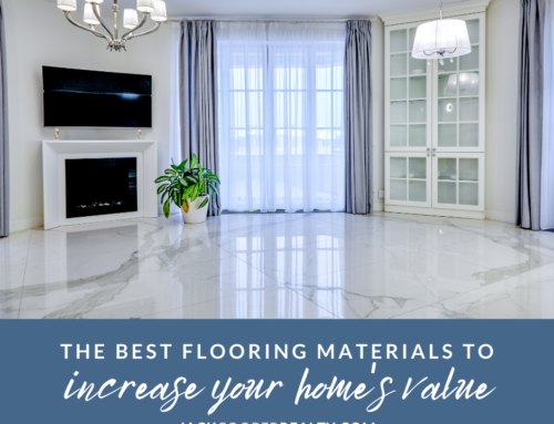 The Best Flooring Materials to Increase Your Home’s Value