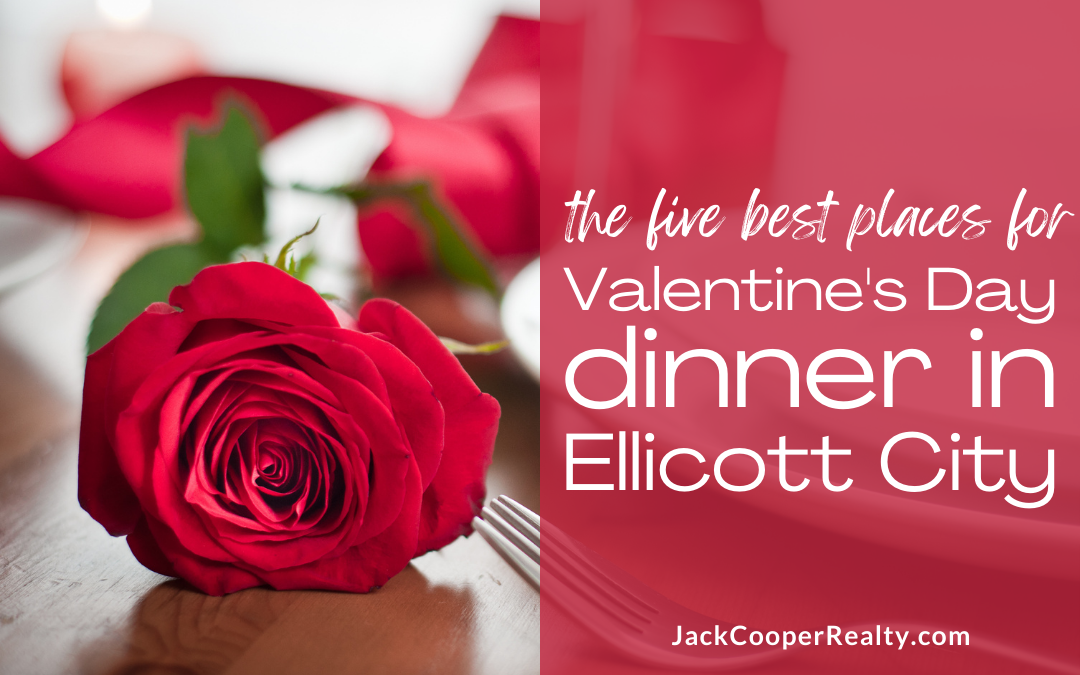 The 5 Best Places for Valentine’s Day Dinner in Ellicott City