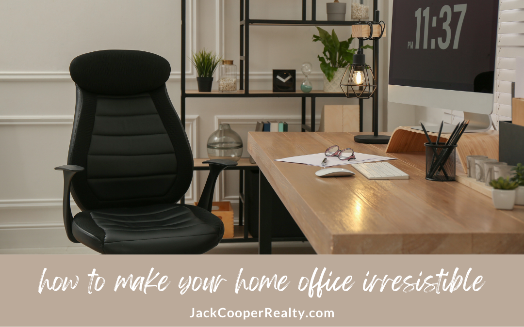 5 Simple Ways to Make Your Home Office Irresistible to Buyers